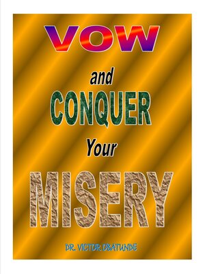 cover image of VOW AND CONQUER YOUR  MISERY